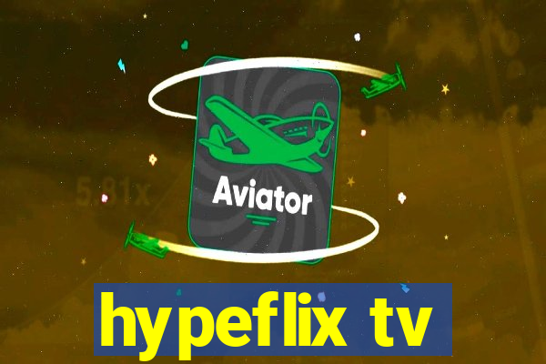 hypeflix tv